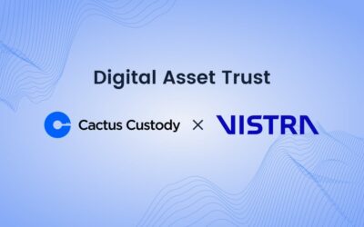 Securing the Future of Crypto Trusts: Cactus Custody and Vistra Partner Up