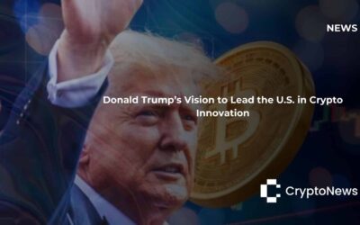 Donald Trump’s Vision to Lead the U.S. in Crypto Innovation