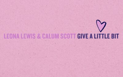 Leona Lewis & Calum Scott join forces for special rendition of ‘Give A Little Bit’ in support of The Multibank