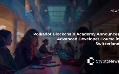 Polkadot Blockchain Academy Announces Advanced Developer Course in Switzerland