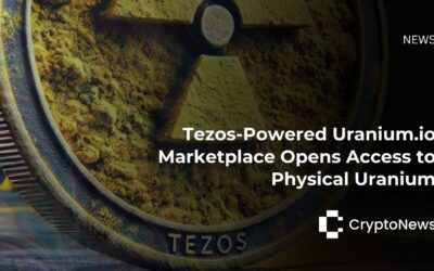 Tezos-Powered Uranium.io Marketplace Opens Access to Physical Uranium